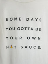 Load image into Gallery viewer, Be Your Own Hot Sauce Tee
